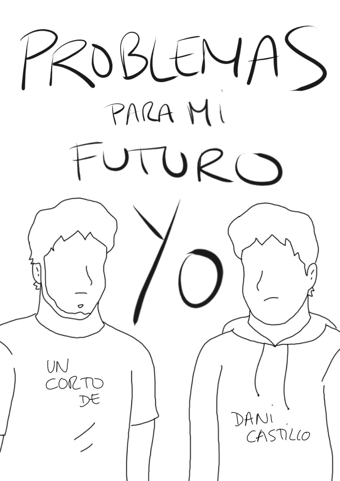 Póster del corto PROBLEMAS PARA MI FUTURO YO