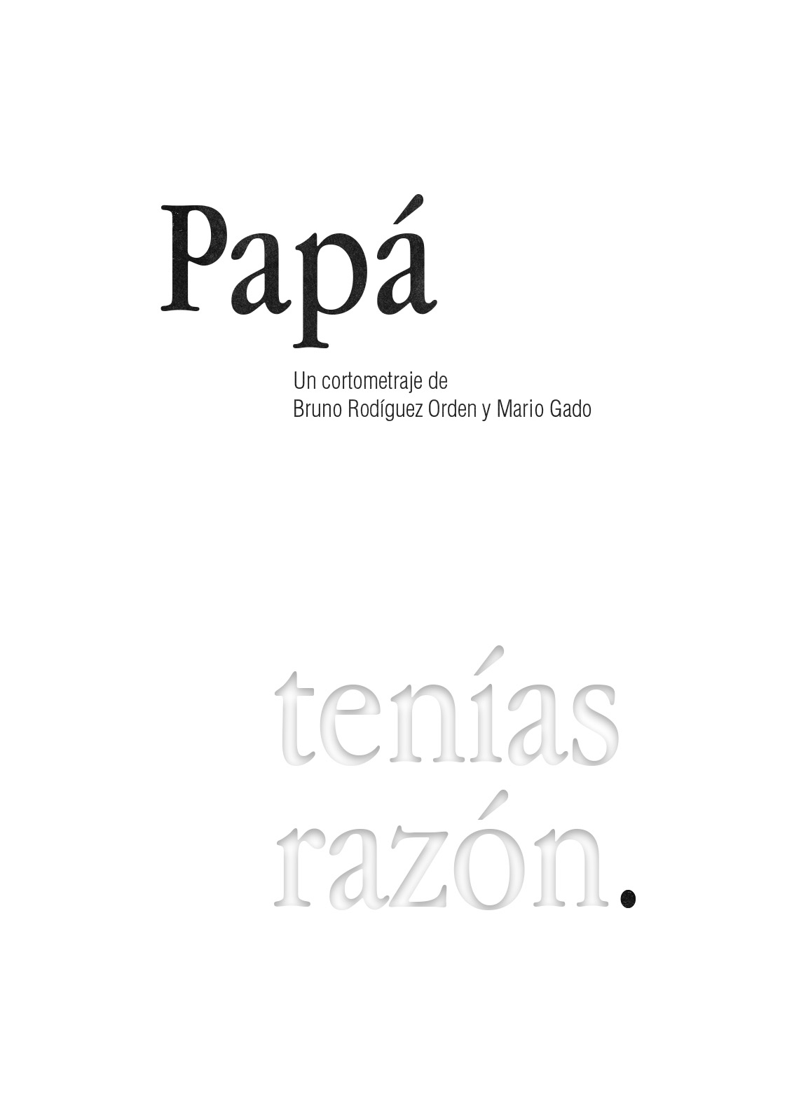 Póster del corto Papá, tenías razón.