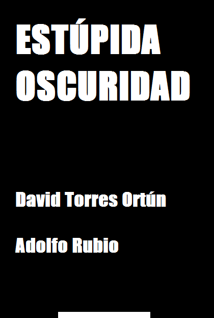 Póster del corto Estúpida oscuridad