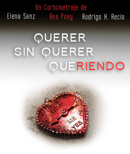 Póster del corto QUERER SIN QUERER QUERIENDO