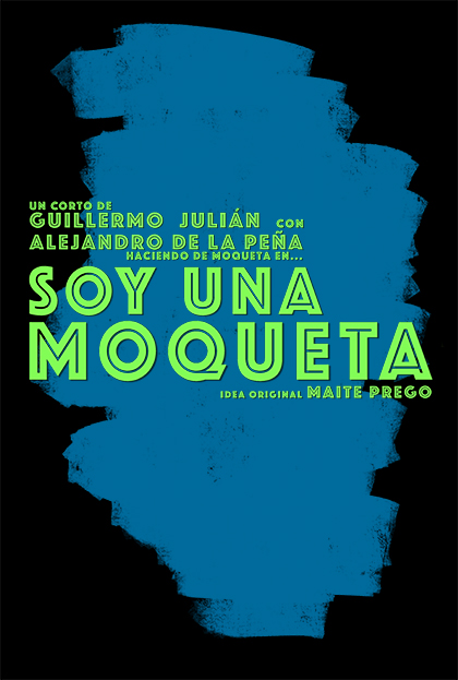 Póster del corto SOY UNA MOQUETA