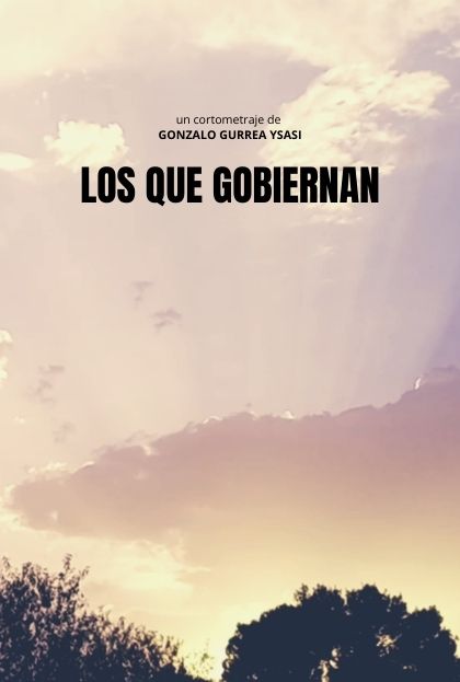 Póster del corto LOS QUE GOBIERNAN