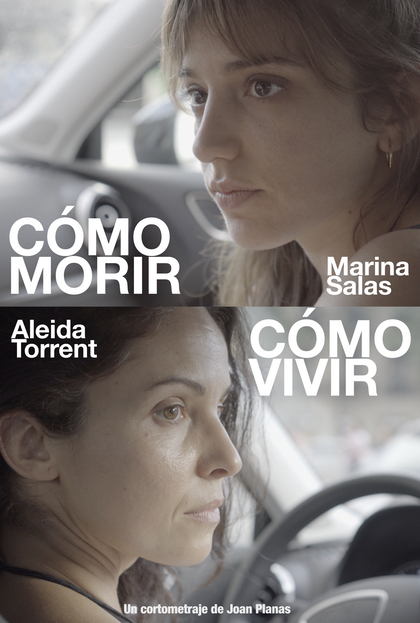 Póster del corto Cómo morir. Cómo vivir.