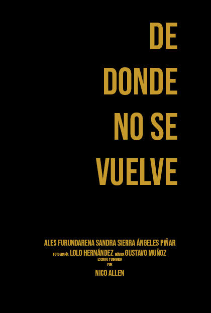 Póster del corto DE DONDE NO SE VUELVE