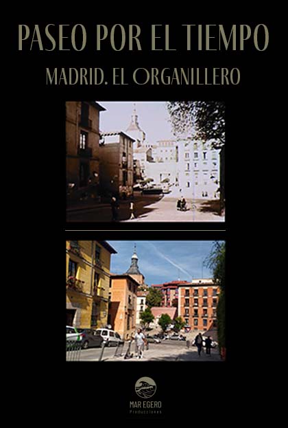 Póster del corto Paseo por el tiempo. Madrid. Organillero