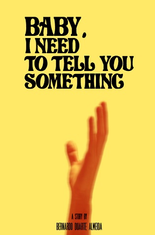 Póster del corto BABY, I NEED TO TELL YOU SOMETHING