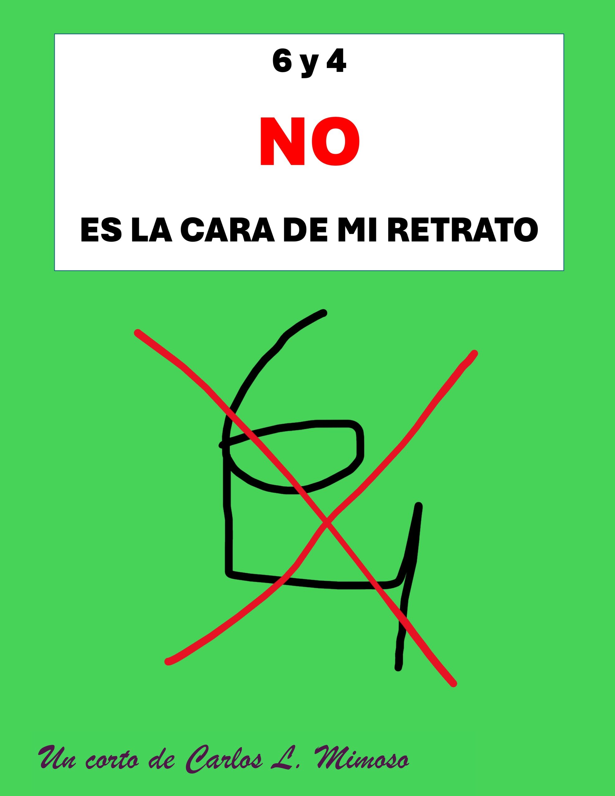 Póster del corto 6 y 4 NO es la cara de mi retrato.