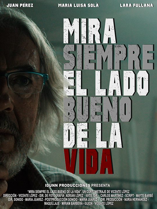 Póster del corto Mira Siempre el Lado Bueno de la Vida